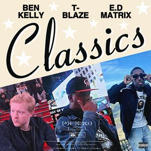 Classics (feat. Ben Kelly & T-Blaze)