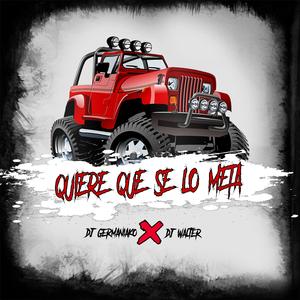 Quiere Que Se Lo Meta (feat. Dj Walter)