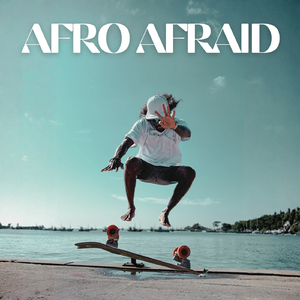 Afro Afraid