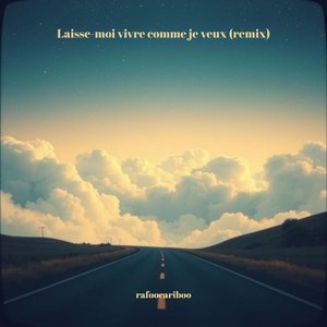 Laisse-Moi Vivre Comme Je Veux (Remix)