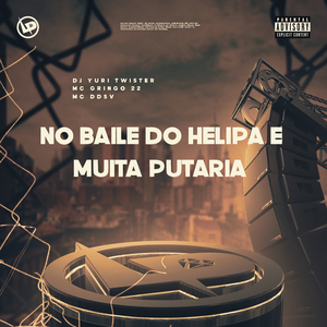 No Baile do Helipa e Muita Putaria