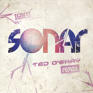 Sonar (Ted O'Shay Remix)