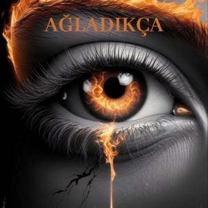 Ağladıkça