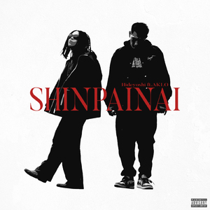 Shinpainai (feat. AKLO)