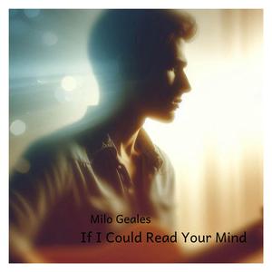 If I Could Read Your Mind