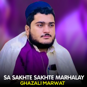 Sa Sakhte Sakhte Marhalay