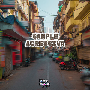 Sample Agressiva