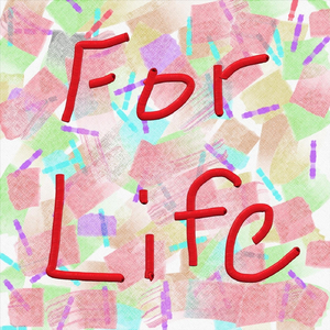 For Life