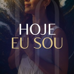 Hoje Eu Sou