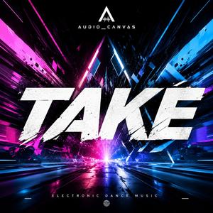TAKE