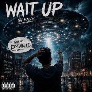 Wait up