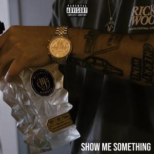 Show Me Something