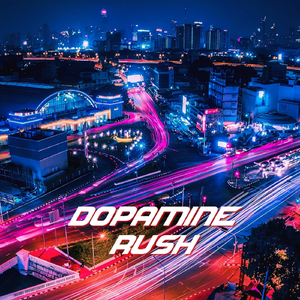 Dopamine Rush