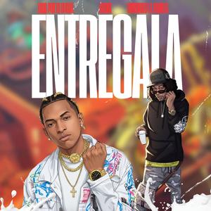 Entregala (feat. Jacool & Moncholo La Vainilla)