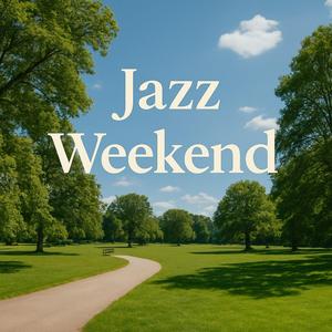 週末は風とジャズのままに