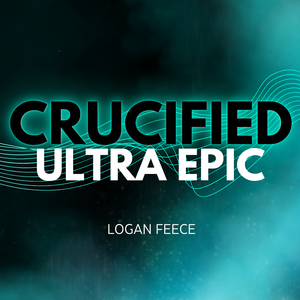 Crucified (Ultra Epic Version)