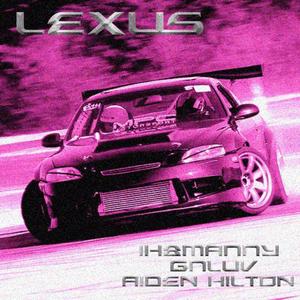 LEXUS (feat. Aiden Hilton & GNLUV)