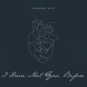 I Have Met You Before