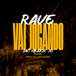 Rave Vai Jogando- Funk