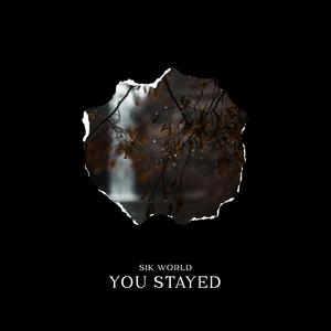 You Stayed