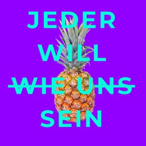 Jeder will wie uns sein