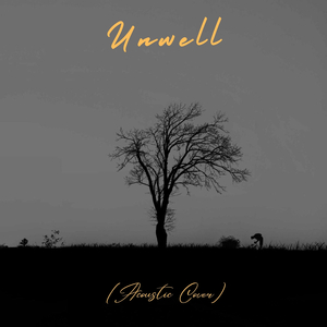 Unwell (Acoustic Cover)