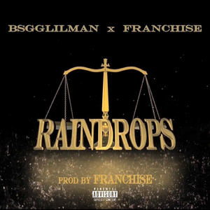 Rain Drops (feat. Franchise)