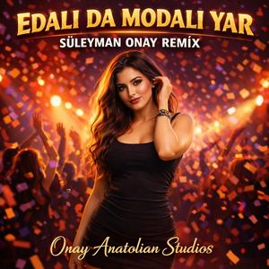 Edalı da Modalı Yar