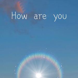 How Are You