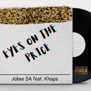 Eyes On The Price (feat. Khaps)