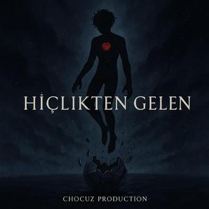 Hiçlikten Gelen