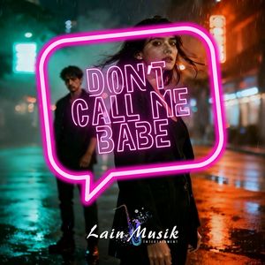 Don’t Call Me Babe