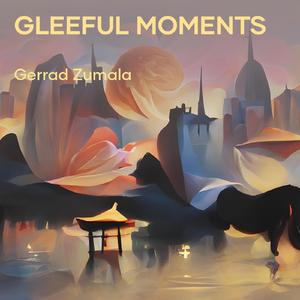 Gleeful Moments (Acoustic)