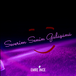 Severim Senin Gülüşünü