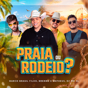 Praia Ou Rodeio?
