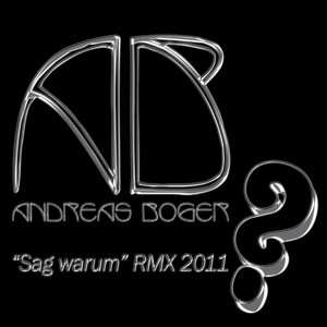 Sag Warum RMX 2011 (mixed by Sascha Urbanczyk)