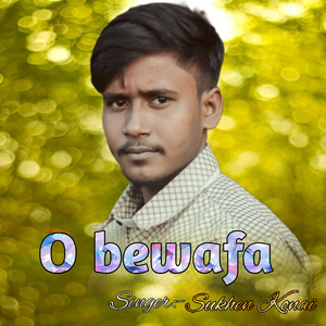 O bewafa