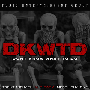 DKWTD (feat. Vlo Baby & Meech Tha One)
