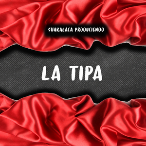 La Tipa