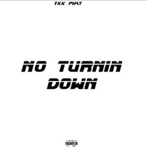 No turnin Down(2025 audio)