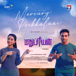 Mercury Pookkalaai (From " Madhupriyan")