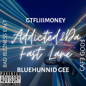 Addicted To The Fast Lane