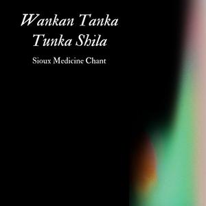 Wankan Tanka Tunka Shila