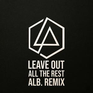 Leave Out All The Rest