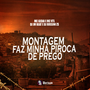 Montagem Faz Minha Piroca de Prego