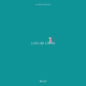 Lirio de Lluvia (La Última Canción)