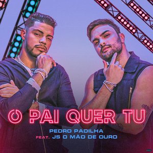 O Pai Quer Tu (feat. JS o Mão de Ouro)