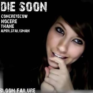 die soon (feat. nocere, aprilstalisman & thane)