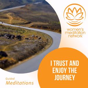 I Trust and Enjoy the Journey