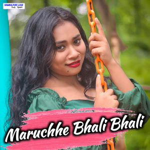 Maruchhe Bhali Bhali